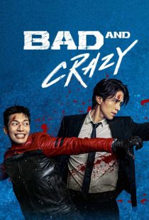 دانلود سریال کره ای Bad and Crazy232320-757537821