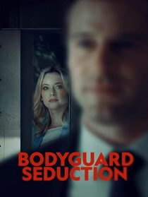 دانلود فیلم Bodyguard Seduction 2022253402-2060230901