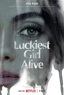 دانلود فیلم Luckiest Girl Alive 2022270910-1462861830