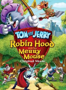 دانلود انیمیشن Tom and Jerry: Robin Hood and His Merry Mouse 2012274095-519732964