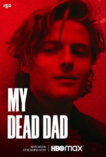 دانلود فیلم My Dead Dad 2021275497-62363044