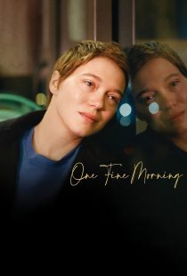 دانلود فیلم One Fine Morning 2022319829-78648479