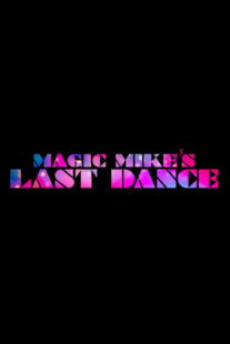 دانلود فیلم Magic Mike’s Last Dance 2023323305-279585533