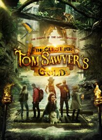 دانلود فیلم The Quest for Tom Sawyer’s Gold 2023329033-640204756