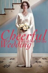 دانلود فیلم Cheerful Weather for the Wedding 2012336837-1502172767