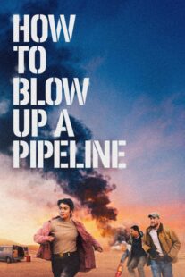 دانلود فیلم How to Blow Up a Pipeline 2022331964-37613517