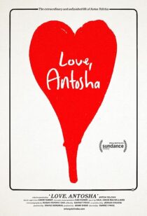 دانلود فیلم Love, Antosha 2019367304-602775037