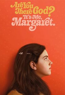 دانلود فیلم Are You There God? It’s Me, Margaret. 2023352696-94209031