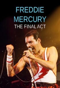 دانلود فیلم Freddie Mercury – The Final Act 2021369260-292991920