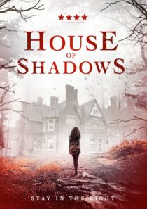 دانلود فیلم House of Shadows 2020369529-545806743