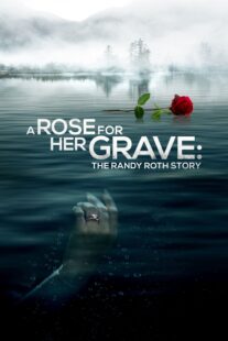 دانلود فیلم A Rose for Her Grave: The Randy Roth Story 2023369110-702422639