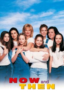 دانلود فیلم Now and Then 1995368375-2066111866