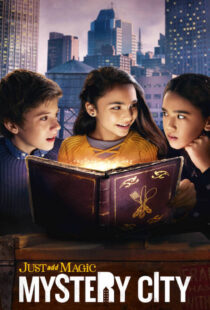 دانلود سریال Just Add Magic: Mystery City371807-601819302