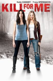 دانلود فیلم Kill for Me 2013373618-1041336472