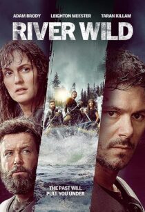 دانلود فیلم The River Wild 2023371241-241988449