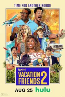 دانلود فیلم Vacation Friends 2 2023373285-1237972520