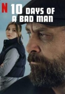 دانلود فیلم 10Days of a Bad Man 2023373166-755002652