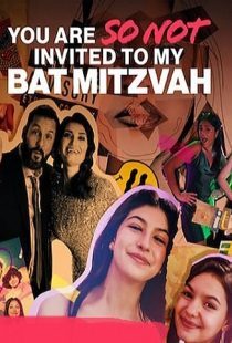 دانلود فیلم You Are So Not Invited to My Bat Mitzvah 2023373315-1385549418