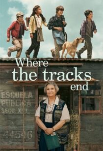 دانلود فیلم Where the Tracks End (El Último Vagón) 2023370616-18849630