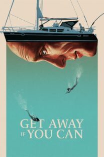 دانلود فیلم Get Away If You Can 2022375181-483536812