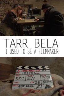 دانلود فیلم Tarr Bela, I Used to Be a Filmmaker 2013374978-545107076