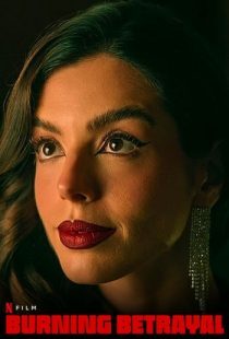 دانلود فیلم Burning Betrayal 2023379465-1149345865