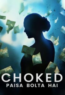 دانلود فیلم هندی Choked: Paisa Bolta Hai 2020381867-1303069211
