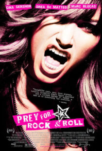 دانلود فیلم Prey for Rock & Roll 2003381603-1126138227