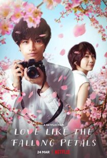 دانلود فیلم Love Like the Falling Petals 2022381791-1586416890