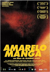 دانلود فیلم Amarelo Manga 2002381599-1863224877