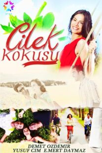 دانلود سریال Çilek Kokusu380679-564941263