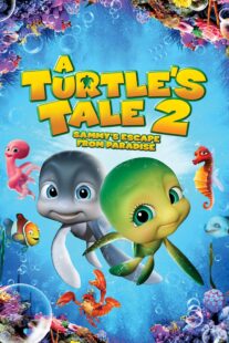 دانلود انیمیشن A Turtle’s Tale 2: Sammy’s Escape from Paradise 2012381285-817608333