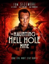 دانلود فیلم The Haunting of Hell Hole Mine 2023383938-481583120