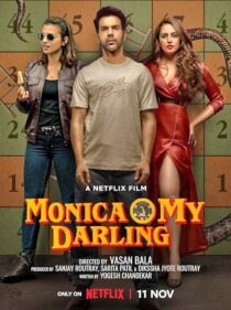 دانلود فیلم هندی Monica, O My Darling 2022383553-351355875