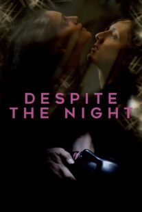 دانلود فیلم Despite the Night 2015382951-257293699