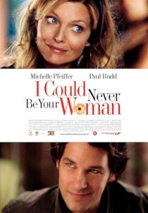 دانلود فیلم I Could Never Be Your Woman 2007386118-161691143