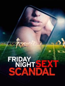 دانلود فیلم Friday Night Sext Scandal 2024392056-1291461168