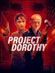 دانلود فیلم Project Dorothy 2024391077-1014721190