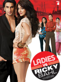 دانلود فیلم هندی Ladies vs. Ricky Bahl 2011392560-368327947