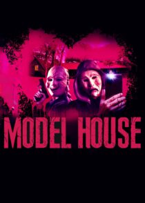 دانلود فیلم Model House 2024396104-1254365231