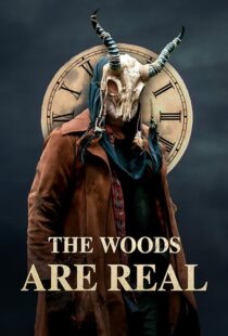 دانلود فیلم The Woods Are Real 2024394075-633254451