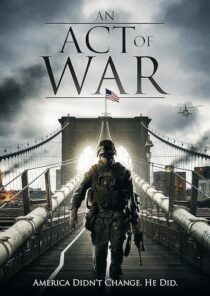 دانلود فیلم An Act of War 2015395514-1601800026