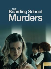 دانلود فیلم The Boarding School Murders 2024393899-1315455157