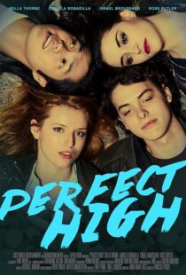دانلود فیلم Perfect High 2015394298-137093864