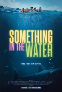 دانلود فیلم Something in the Water 2024396942-849425859