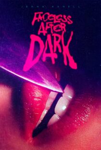 دانلود فیلم Faceless After Dark 2023399691-862842372