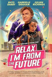 دانلود فیلم Relax, I’m from the Future 2022399873-194084201