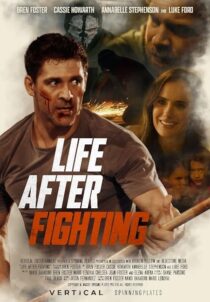 دانلود فیلم Life After Fighting 2024401707-741163658