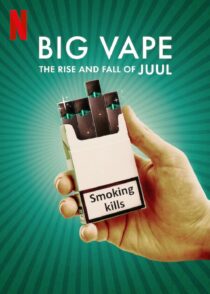 دانلود سریال Big Vape: The Rise and Fall of Juul402078-1111731488