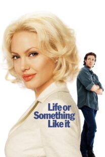 دانلود فیلم Life or Something Like It 2002404791-1844267260